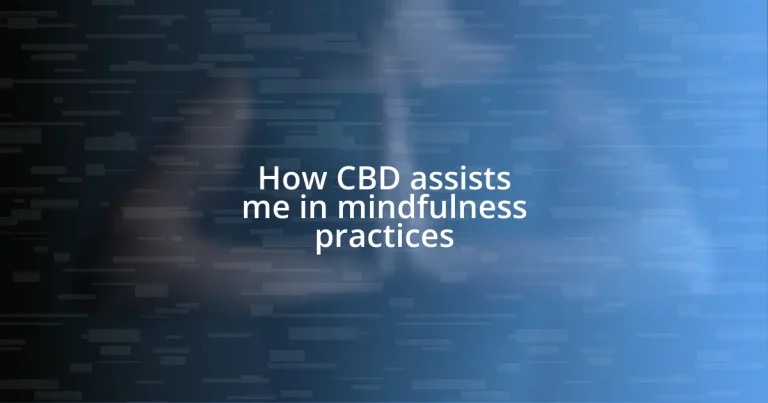 How CBD assists me in mindfulness practices