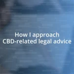 How I approach CBD-related legal advice