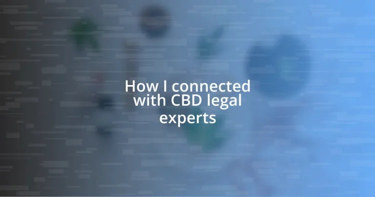 How I connected with CBD legal experts