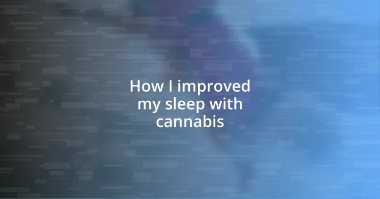 How I improved my sleep with cannabis