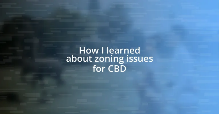 How I learned about zoning issues for CBD