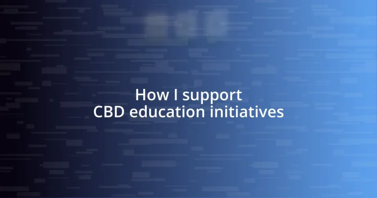 How I support CBD education initiatives