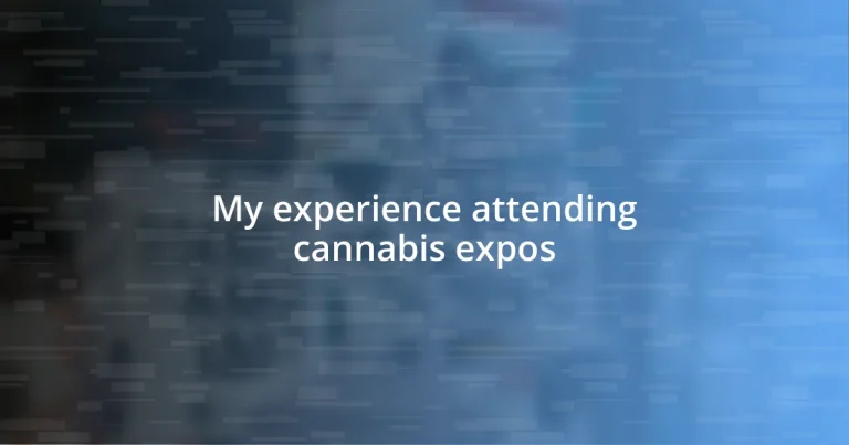 My experience attending cannabis expos