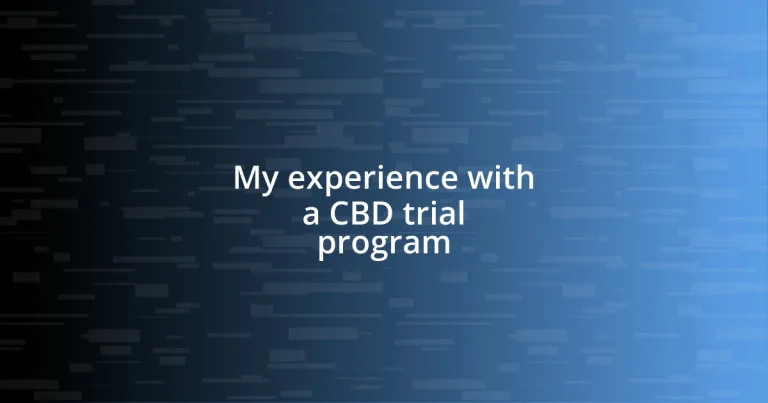 My experience with a CBD trial program