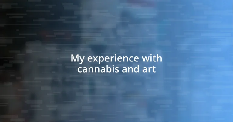 My experience with cannabis and art