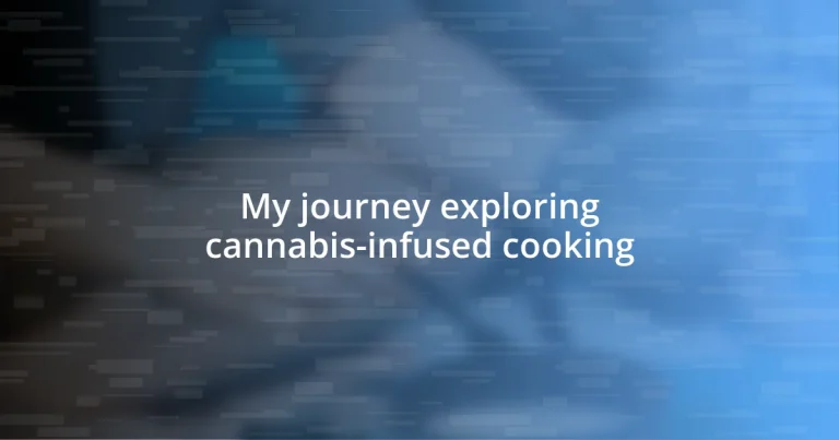 My journey exploring cannabis-infused cooking