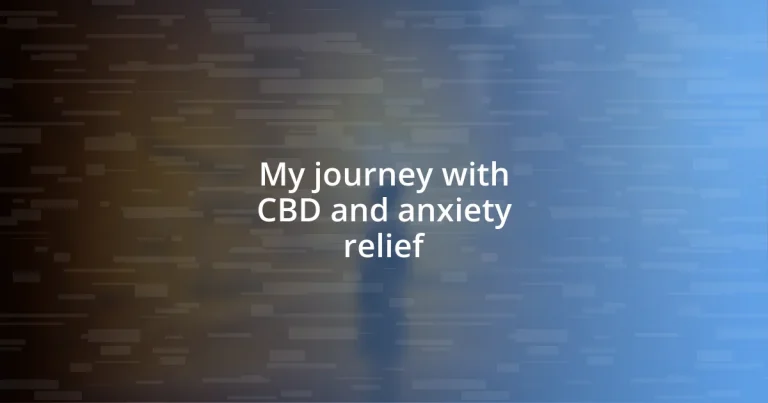 My journey with CBD and anxiety relief