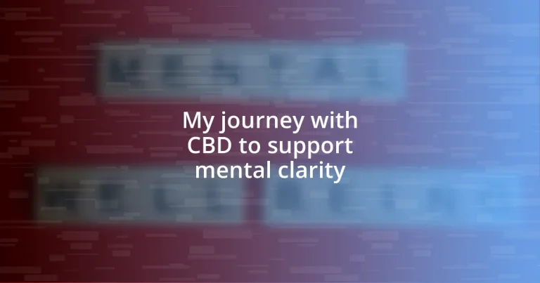 My journey with CBD to support mental clarity