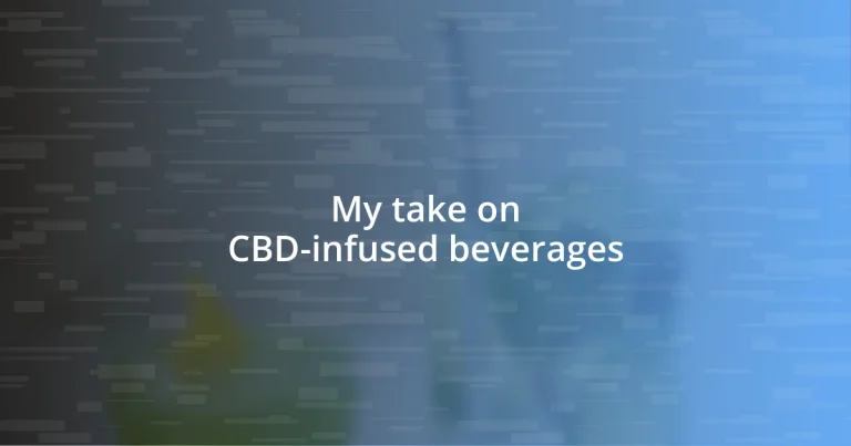 My take on CBD-infused beverages