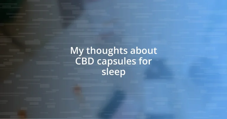 My thoughts about CBD capsules for sleep