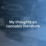 My thoughts on cannabis literature