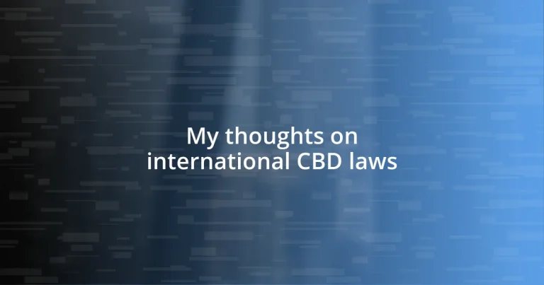 My thoughts on international CBD laws