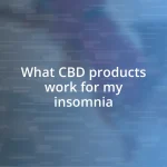 What CBD products work for my insomnia