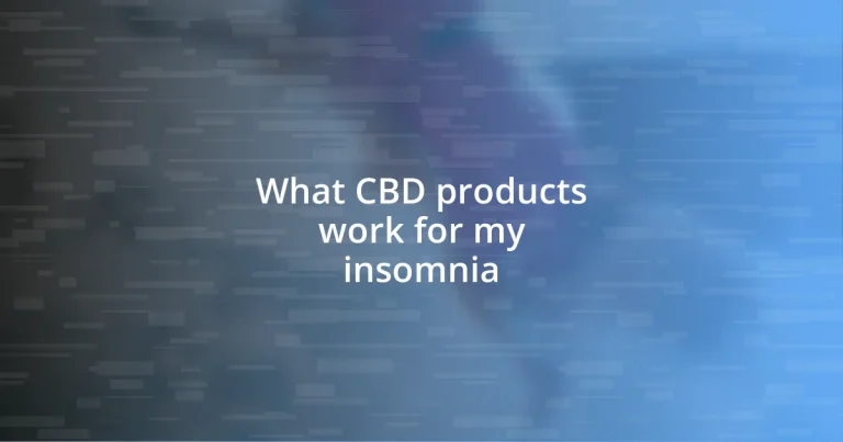 What CBD products work for my insomnia