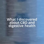 What I discovered about CBD and digestive health