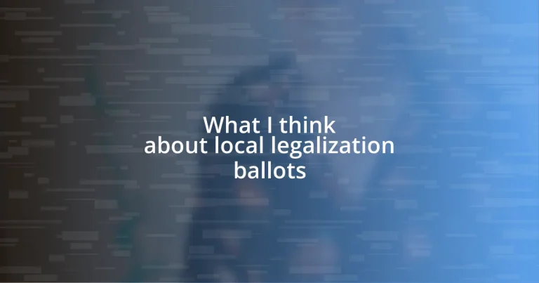 What I think about local legalization ballots