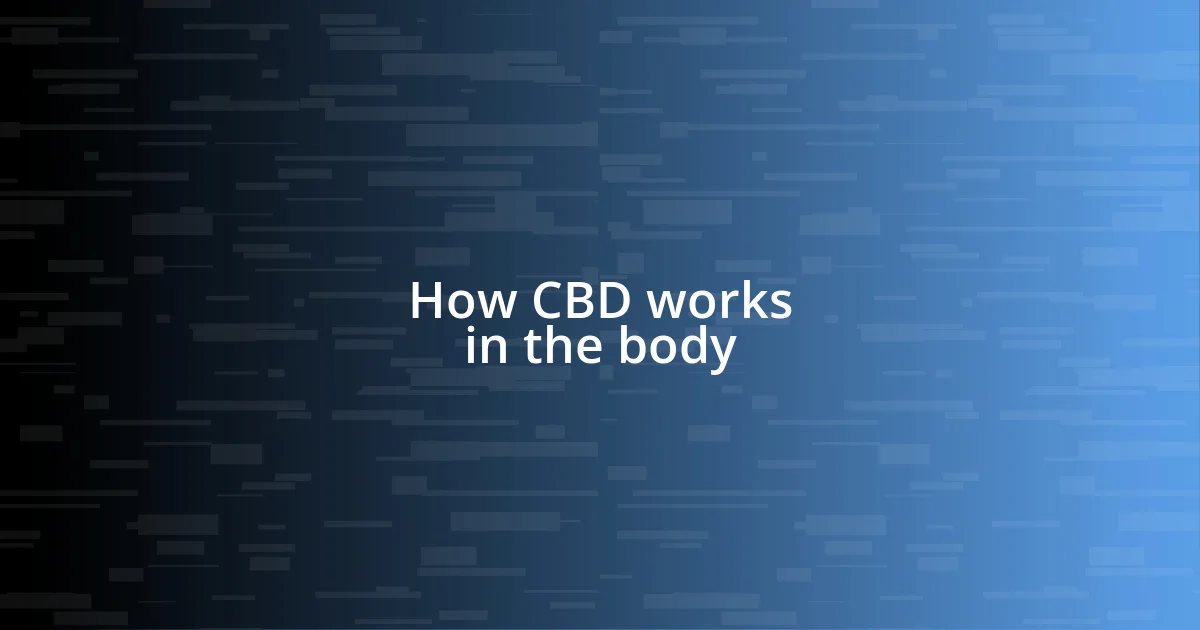 How CBD works in the body