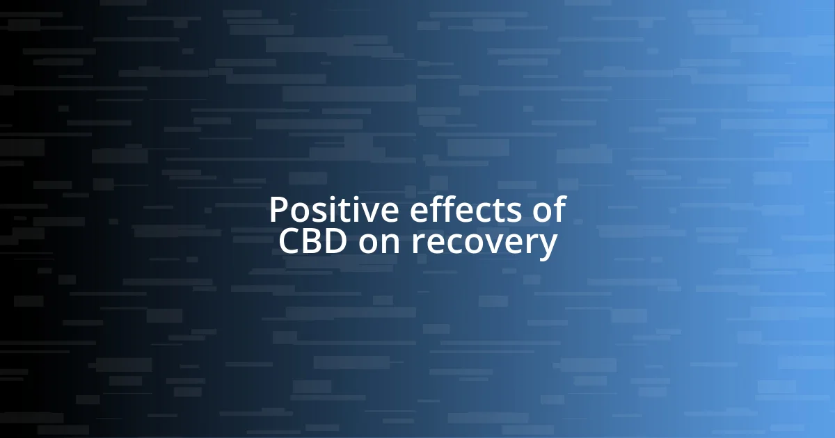 Positive effects of CBD on recovery