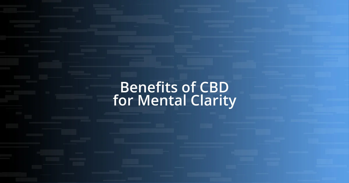 Benefits of CBD for Mental Clarity