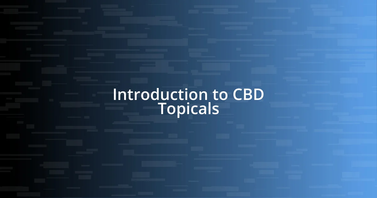 Introduction to CBD Topicals