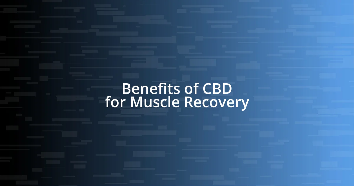 Benefits of CBD for Muscle Recovery