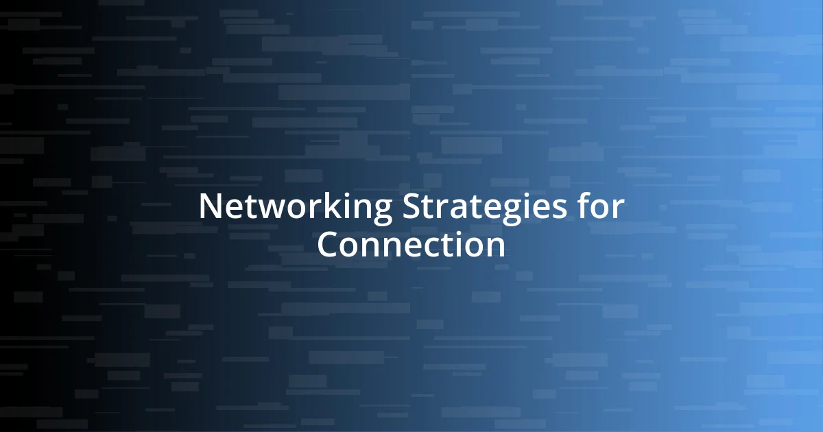 Networking Strategies for Connection