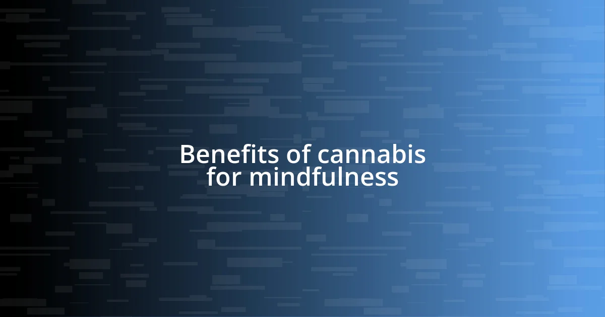 Benefits of cannabis for mindfulness