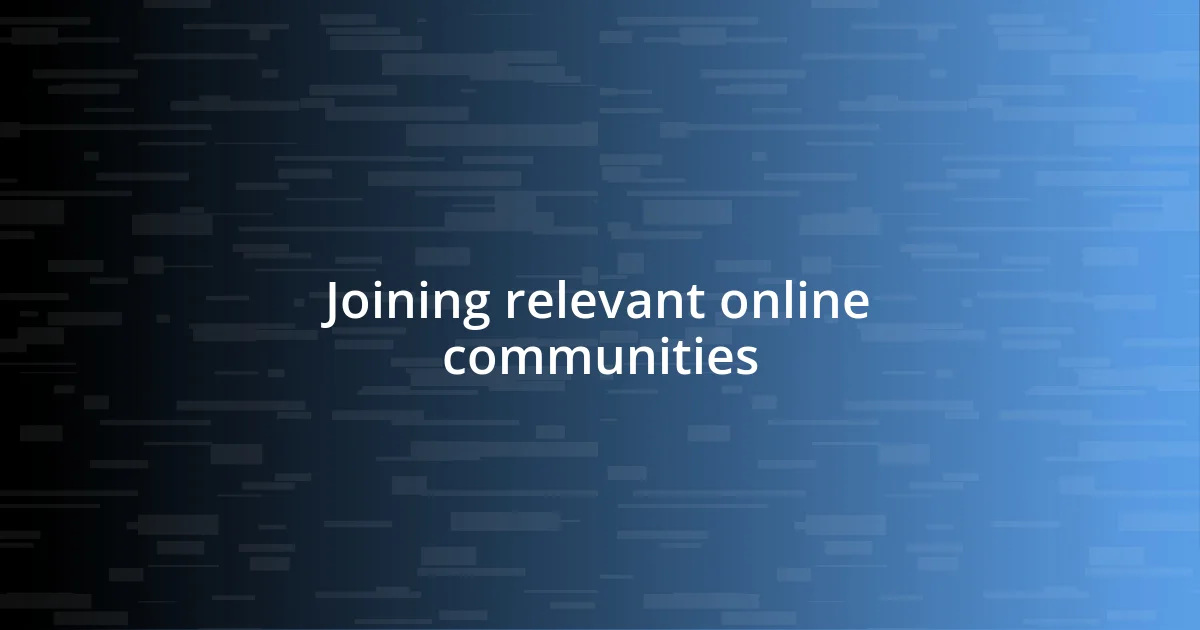 Joining relevant online communities