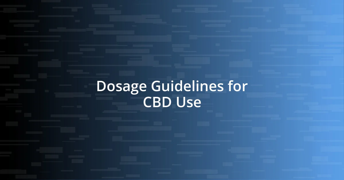 Dosage Guidelines for CBD Use