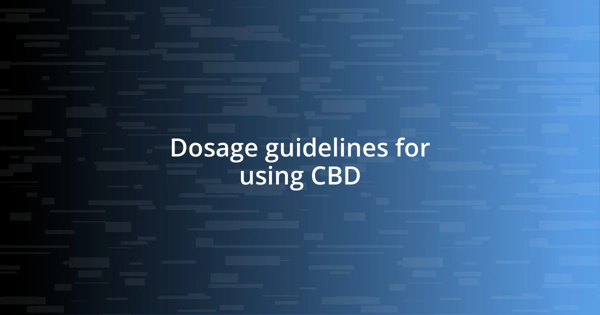 Dosage guidelines for using CBD