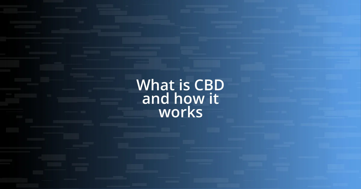 What is CBD and how it works