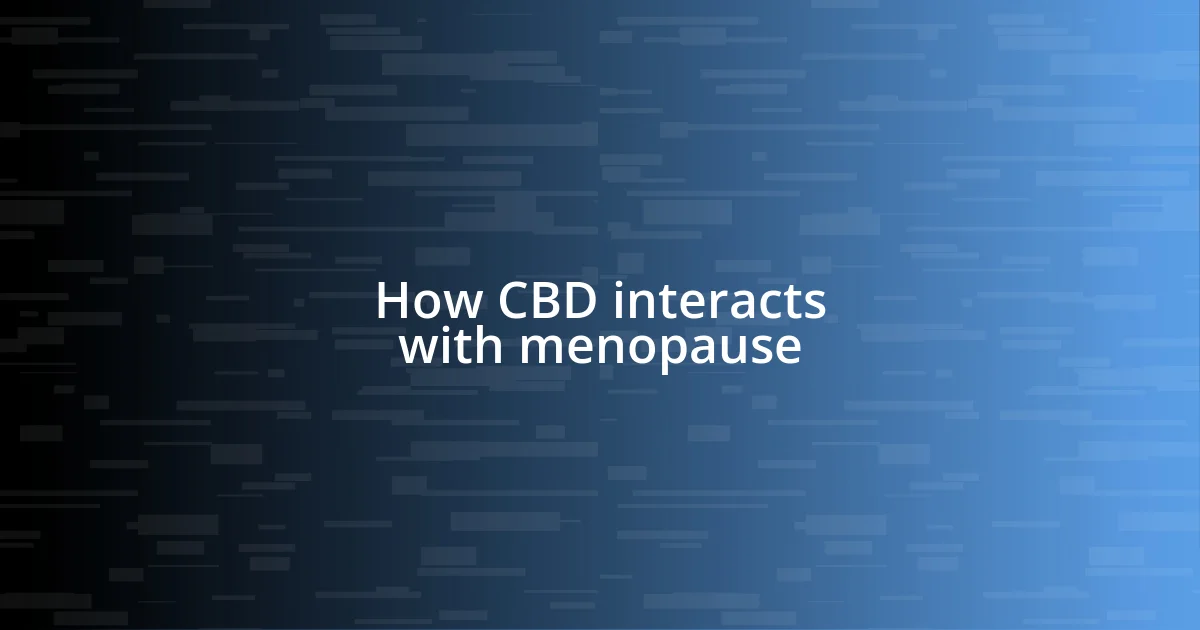 How CBD interacts with menopause