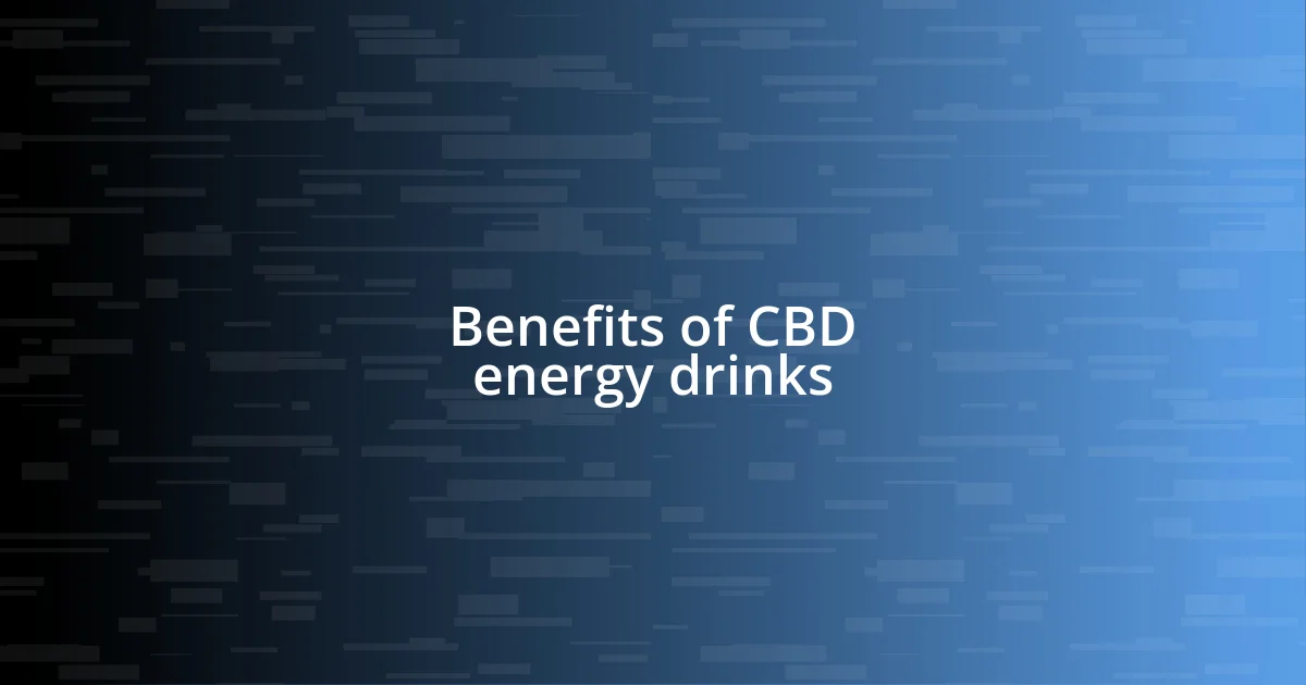 Benefits of CBD energy drinks