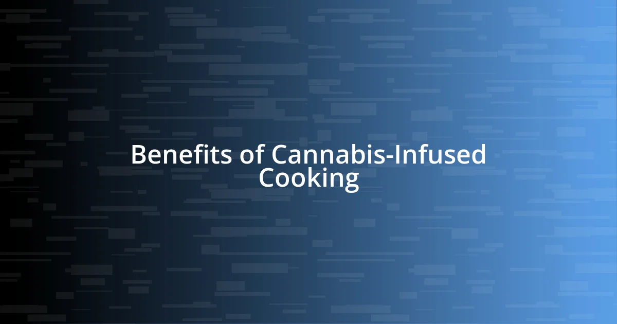 Benefits of Cannabis-Infused Cooking