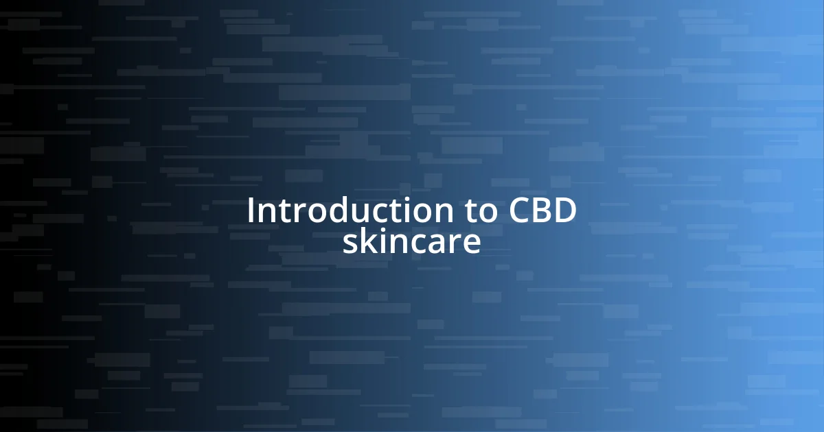 Introduction to CBD skincare