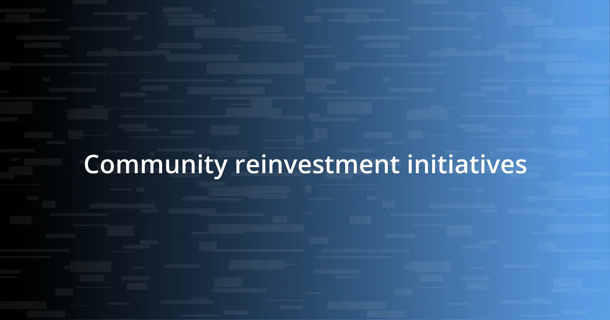 Community reinvestment initiatives