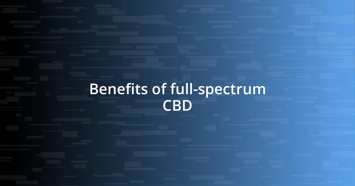 Benefits of full-spectrum CBD