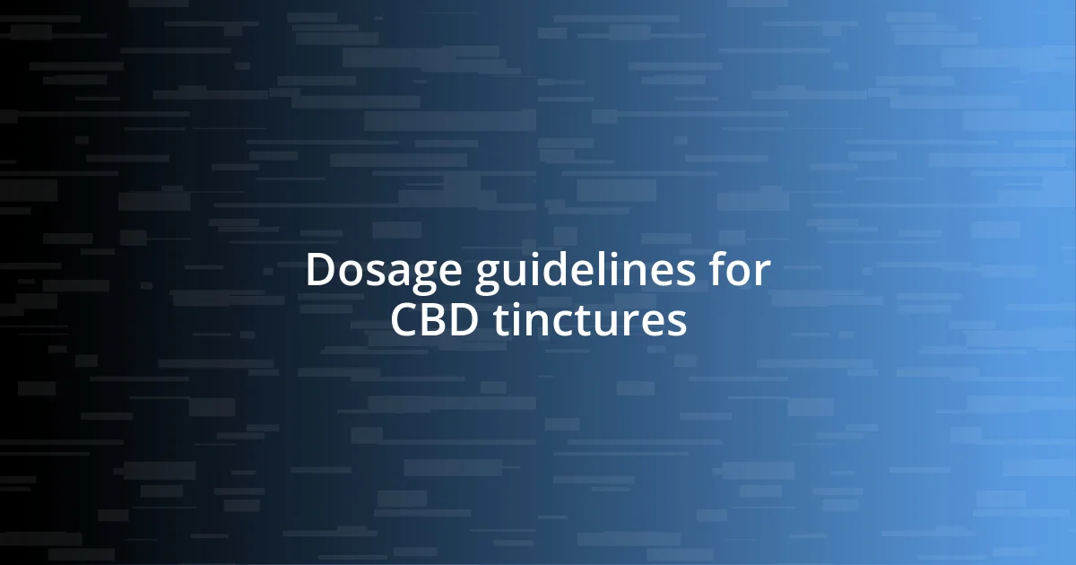 Dosage guidelines for CBD tinctures