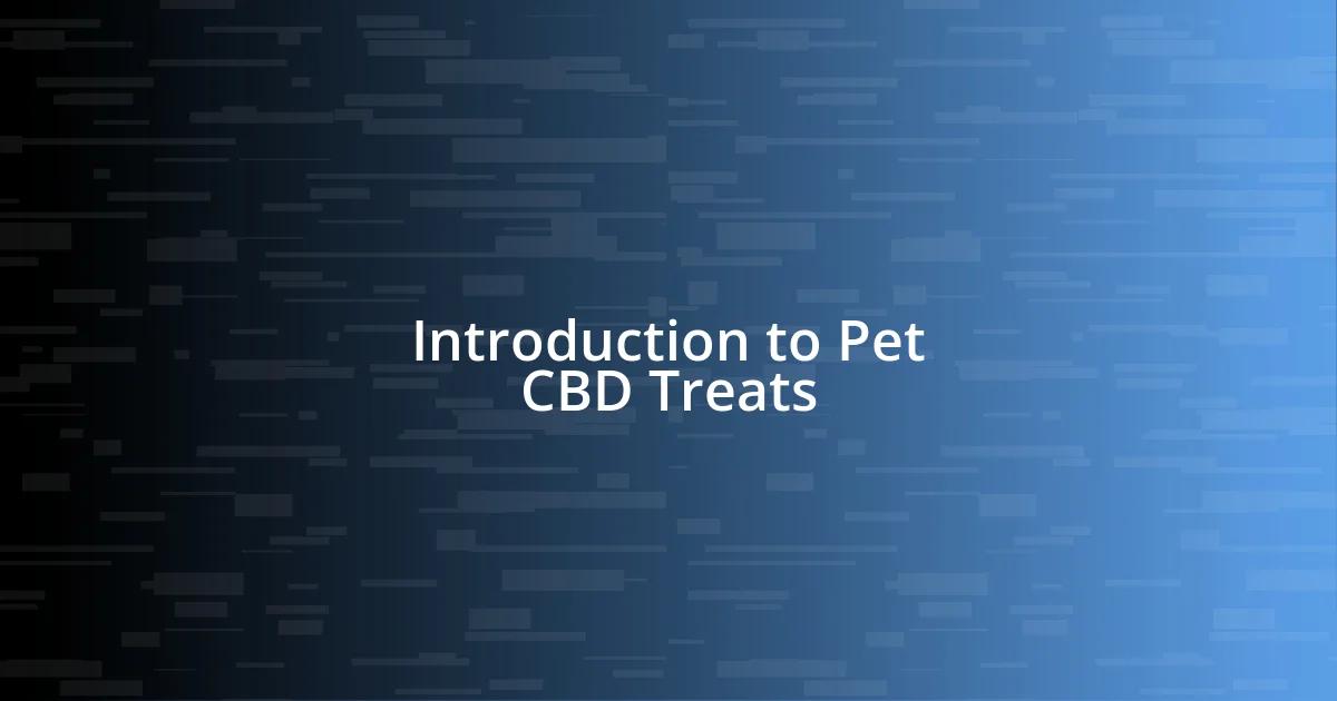 Introduction to Pet CBD Treats