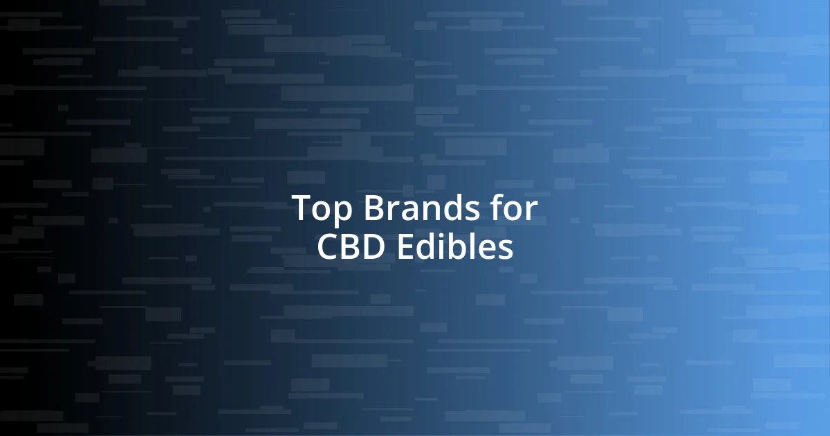 Top Brands for CBD Edibles