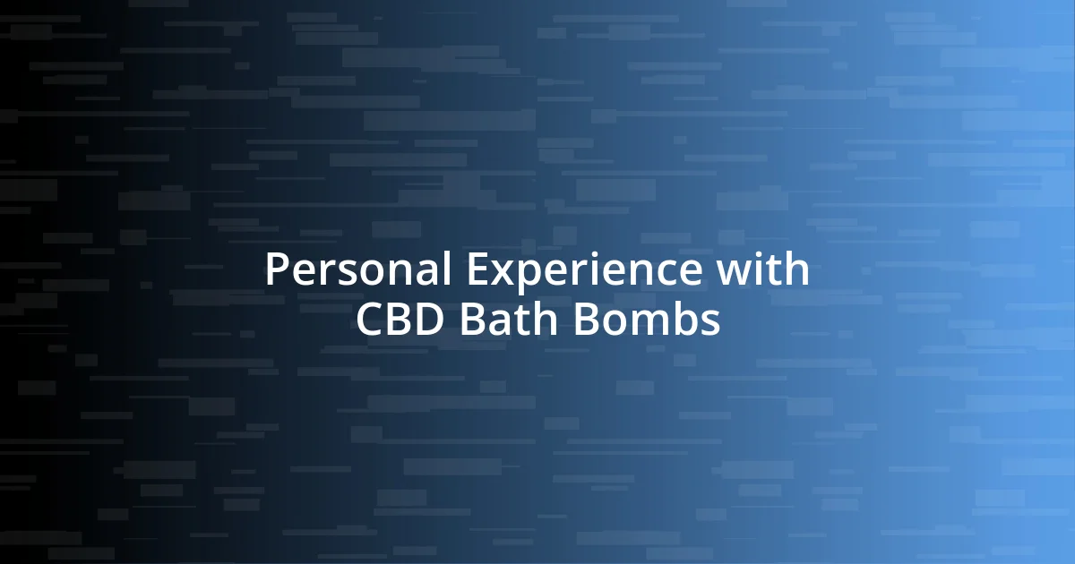 Personal Experience with CBD Bath Bombs