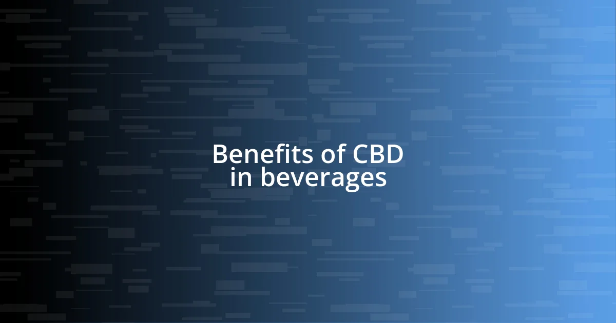 Benefits of CBD in beverages