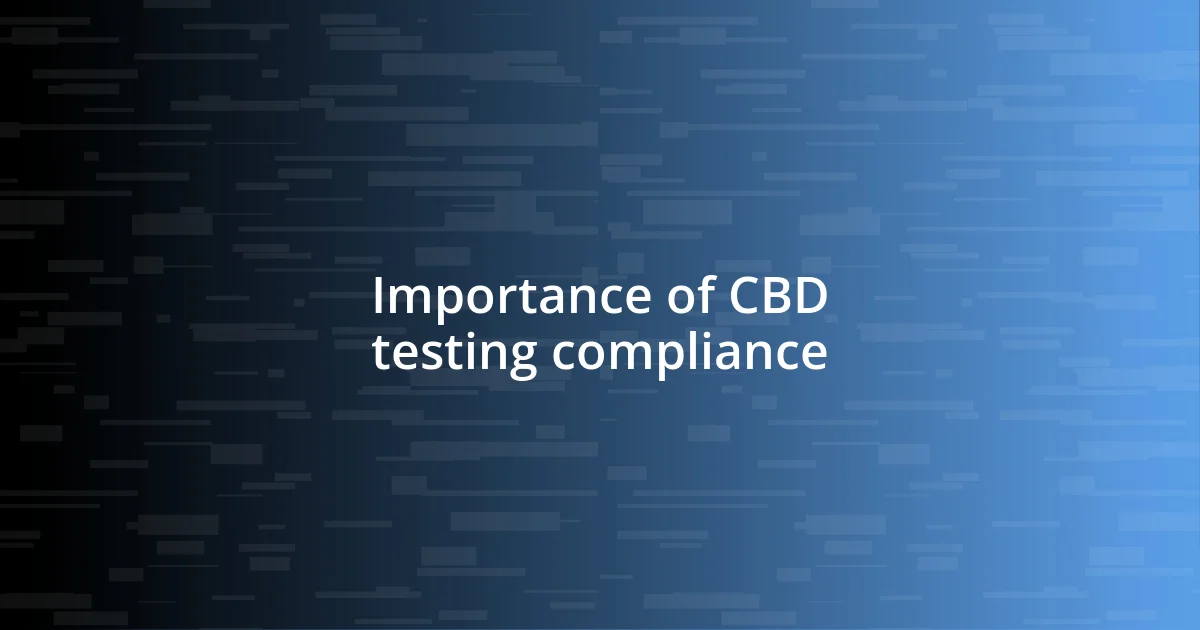 Importance of CBD testing compliance