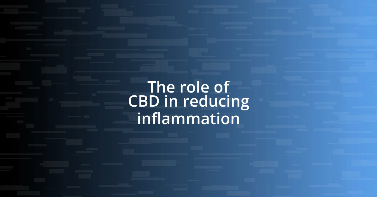 The role of CBD in reducing inflammation