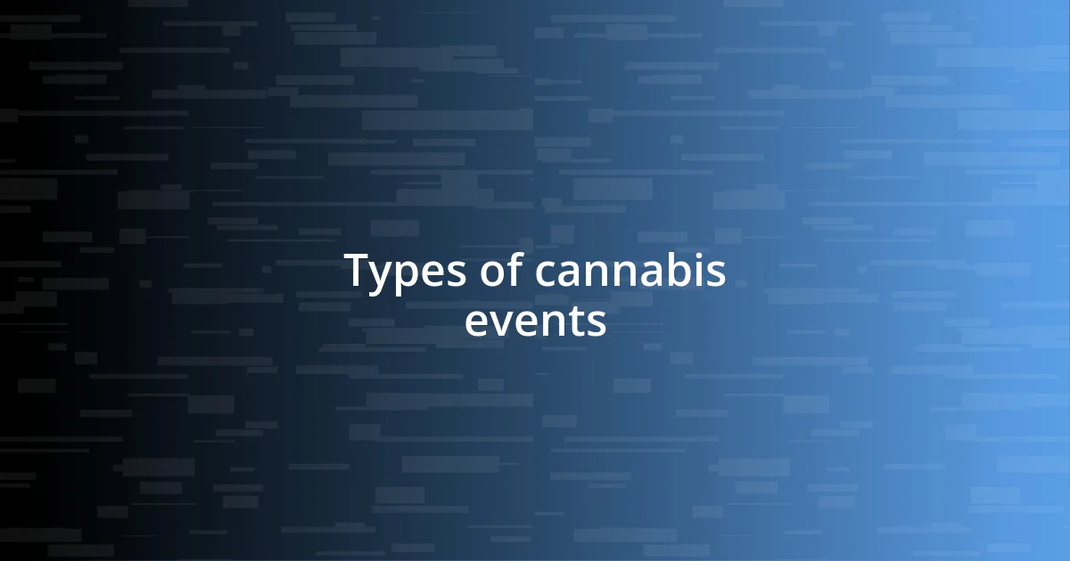 Types of cannabis events