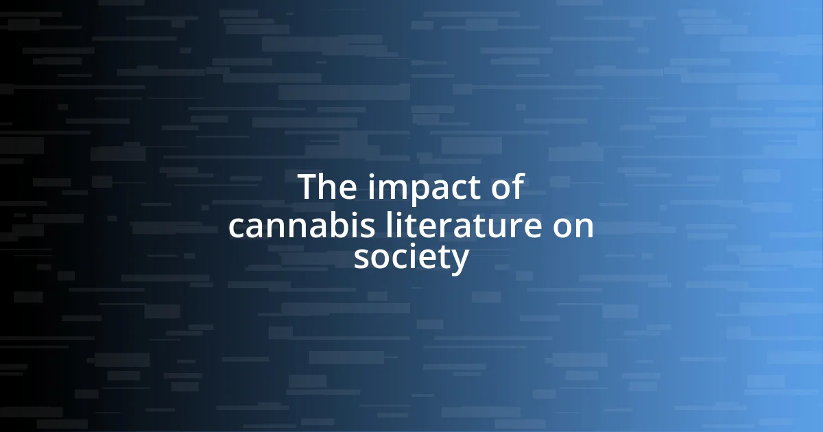 The impact of cannabis literature on society