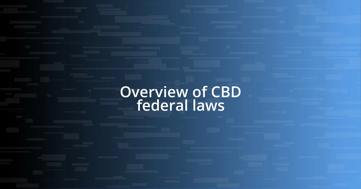 Overview of CBD federal laws