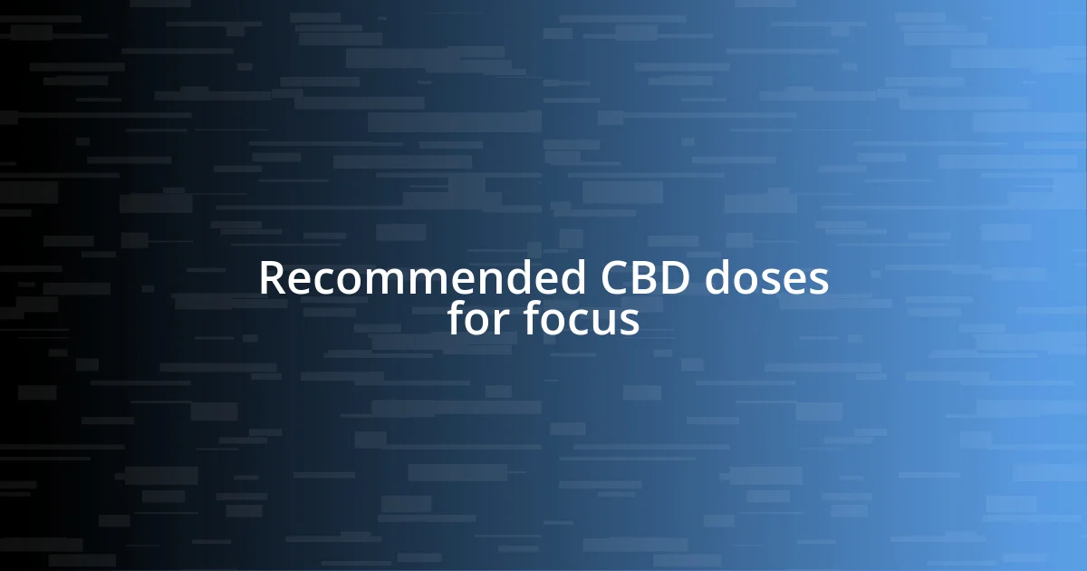 Recommended CBD doses for focus