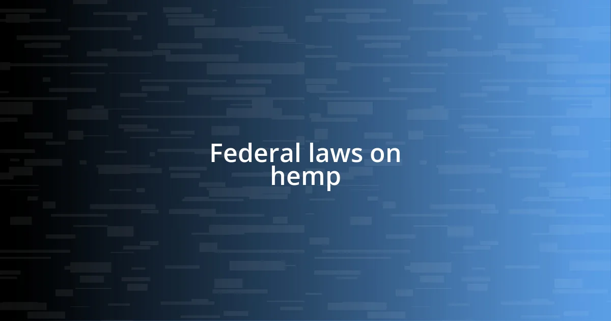 Federal laws on hemp