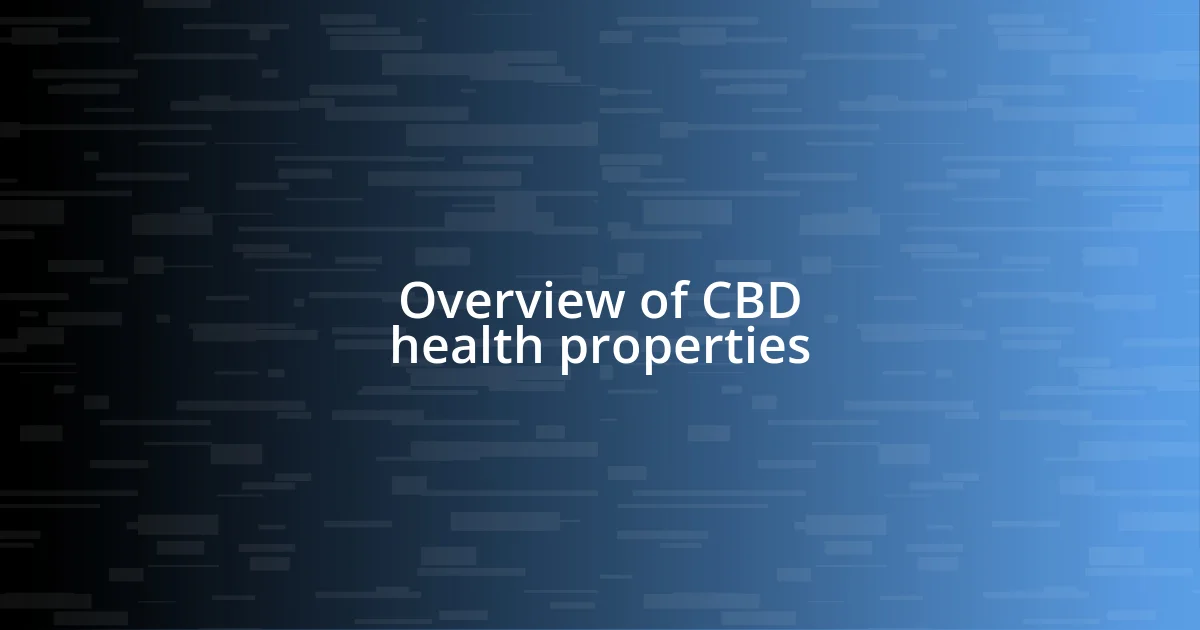 Overview of CBD health properties